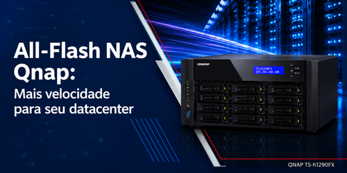 All-Flash NAS Qnap: Mais velocidade para seu datacenter