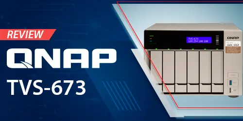 Avaliação do NAS server 6 bay SATA TVS-673 Qnap
