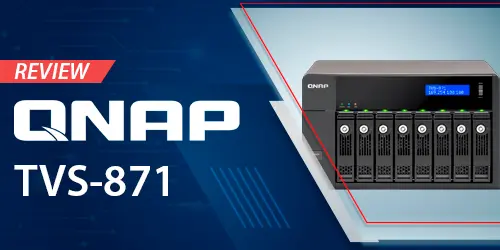 Avaliação do storage empresarial TVS-871 Qnap
