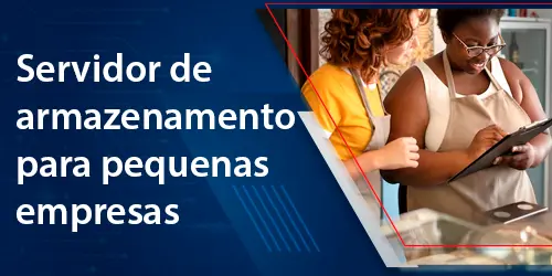 Como comprar um servidor de armazenamento para pequenas empresas