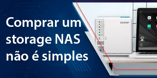 Vai Comprar um storage NAS? Um bom preço pode esconder armadilhas