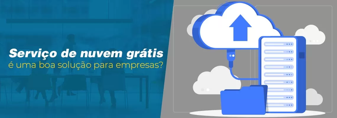 Serviço De Nuvem Grátis E Uma Boa Solução Para Empresas